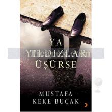 Ya Yıldızlar Üşürse | Mustafa Keke Bucak