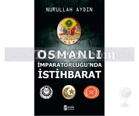 Osmanlı İmparatorluğu'nda İstihbarat | Nurullah Aydın - Resim 1