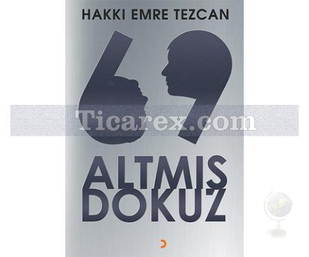 Altmış Dokuz | Hakkı Emre Tezcan - Resim 1