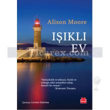 Işıklı Ev | Alison Moore