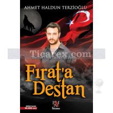 Fırat'a Destan | Ahmet Haldun Terzioğlu