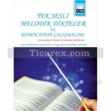 Tek Sesli Melodik Dikteler ve Ritmik Dikte Çalısmaları | CD Destekli Tonal ve Ritmik Dikteler | Leyla Mamedova Bekensir, Duygu Deniz Demirel Cömert