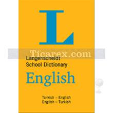 Langenscheidt School Dictionary English | Turkish - English English - Turkish | Kolektif