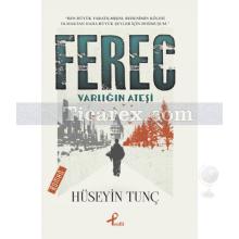 Ferec | Varlığın Ateşi | Hüseyin Tunç