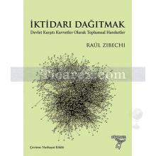 İktidarı Dağıtmak | Raul Zibechi