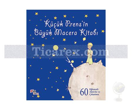 Küçük Prens'in Büyük Macera Kitabı | Antoine de Saint-Exupery - Resim 1