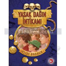 Yasak Dağın İntikamı | Elise Broach