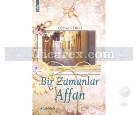 Bir Zamanlar Affan | Cemile Cereb - Resim 1