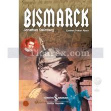 Bismarck | Jonathan Steinberg