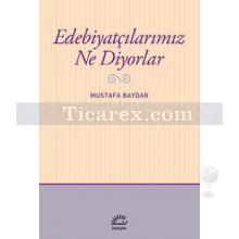 edebiyatcilarimiz_ne_diyorlar