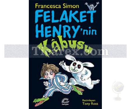 Felaket Henry'nn Kabusu | Francesca Simon - Resim 1