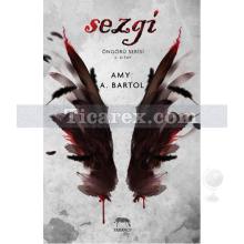 Sezgi | Öngörü Serisi 2. Kitap | Amy A. Bartol