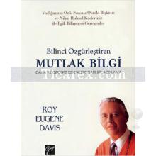 Bilinci Özgürleştiren Mutlak Bilgi | Roy Eugene Davis