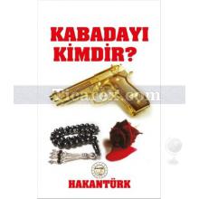 Kabadayı Kimdir? | Hakan Türk