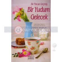 Bir Fincan Geçmiş Bir Yudum Gelecek | Emily March