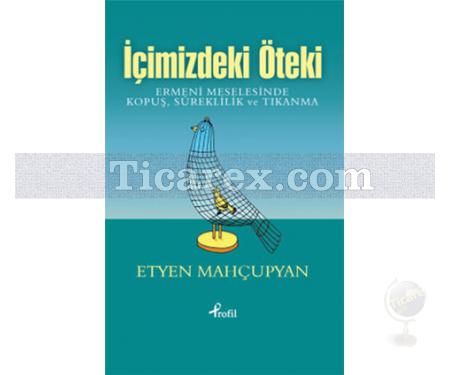 İçimizdeki Öteki | Etyen Mahçupyan - Resim 1