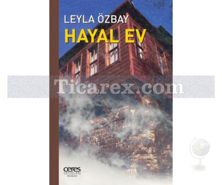 Hayal Ev | Leyla Özbay - Resim 1