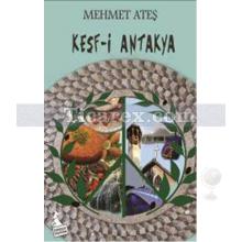 Keşf-i Antakya | Mehmet Ateş