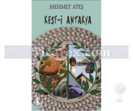 Keşf-i Antakya | Mehmet Ateş - Resim 1