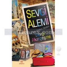 Sevgi Alemi | Gezdim, Gördüm, Okudum | Sevgi Akarçeşme