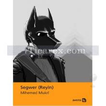 Segwer - Reyin | Mihemed Mukri