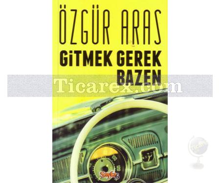 Gitmek Gerek Bazen | Özgür Aras - Resim 1