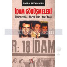 T.B.M.M. Tutanakları - İdam Görüşmeleri | Deniz Gezmiş - Hüseyin İnan - Yusuf Aslan | Kolektif