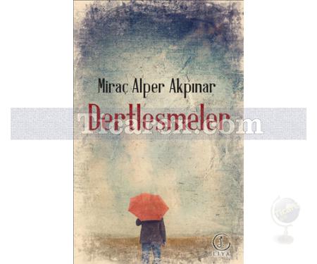 Dertleşmeler | Miraç Alper Akpınar - Resim 1