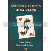 Sherlock Holmes ve Kupa Valesi | Steve Hayes, David Whitehead