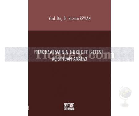 Hak Kavramının Hukuk Felsefesi Açısından Analizi | Nazime Beysan - Resim 1