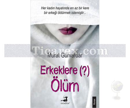 Erkeklere Ölüm | Murat Gürvardar - Resim 1
