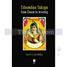 tilsimdan_takiya_-_from_charm_to_jewelry
