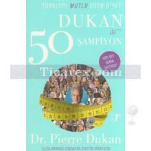 Türkleri Mutlu Eden Diyet Dukan ve 50 Şampiyon | Pierre Dukan