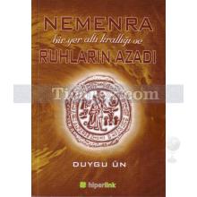 Nemenra Bir Yer Altı Krallığı ve Ruhların Azadı | Duygu Ün
