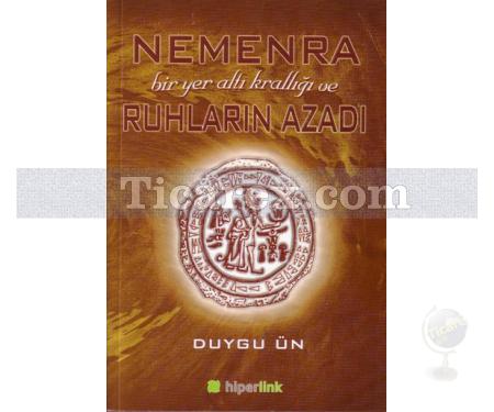 Nemenra Bir Yer Altı Krallığı ve Ruhların Azadı | Duygu Ün - Resim 1