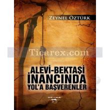 Alevi Bektaşi İnancında Yol'a Başverenler | Zeynel Öztürk