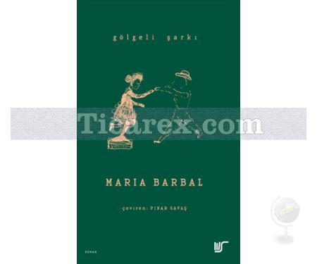 Gölgeli Şarkı | Maria Barbal - Resim 1
