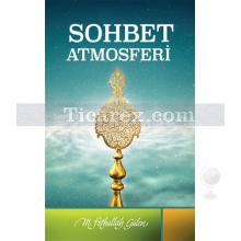 Sohbet Atmosferi | M. Fethullah Gülen