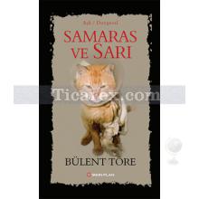 Samaras ve Sarı | Bülent Töre