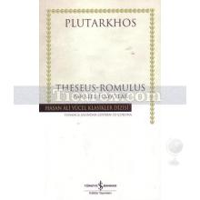 Theseus-Romulus | Paralel Hayatlar | Plutarkhos