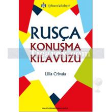 Rusça Konuşma Kılavuzu | Lilia Crivaia