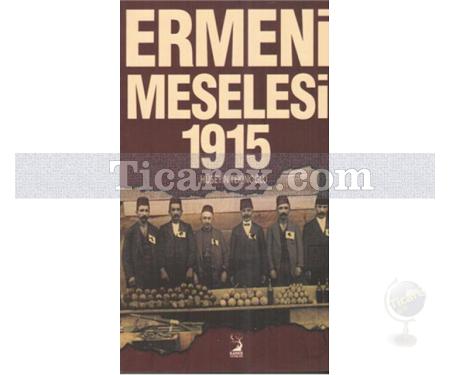 Ermeni Meselesi 1915 | Hüseyin Tekinoğlu - Resim 1