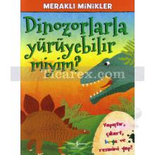 Dinozorlarla Yürüyebilir miyim? | Meraklı Minikler | Kolektif