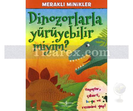 Dinozorlarla Yürüyebilir miyim? | Meraklı Minikler | Kolektif - Resim 1