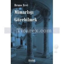 Mimarlığı Görebilmek | Bruzo Zevi