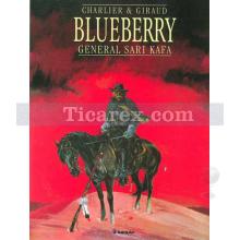 General Sarı Kafa | Teğmen Blueberry'nin Maceraları | Jean-Michel Charlier