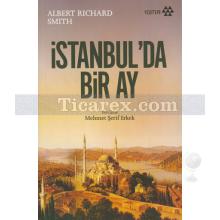 İstanbul'da Bir Ay | Albert Richard Smith