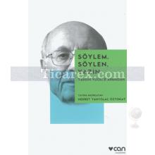 Söylem, Söylen, Yazın | Nedret Tanyolaç Öztokat