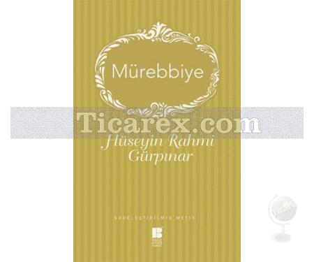 Mürebbiye | ( Sadeleştirilmiş Metin ) | Hüseyin Rahmi Gürpınar - Resim 1