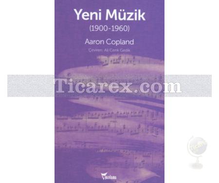 Yeni Müzik | 1900 - 1960 | Aaron Copland - Resim 1